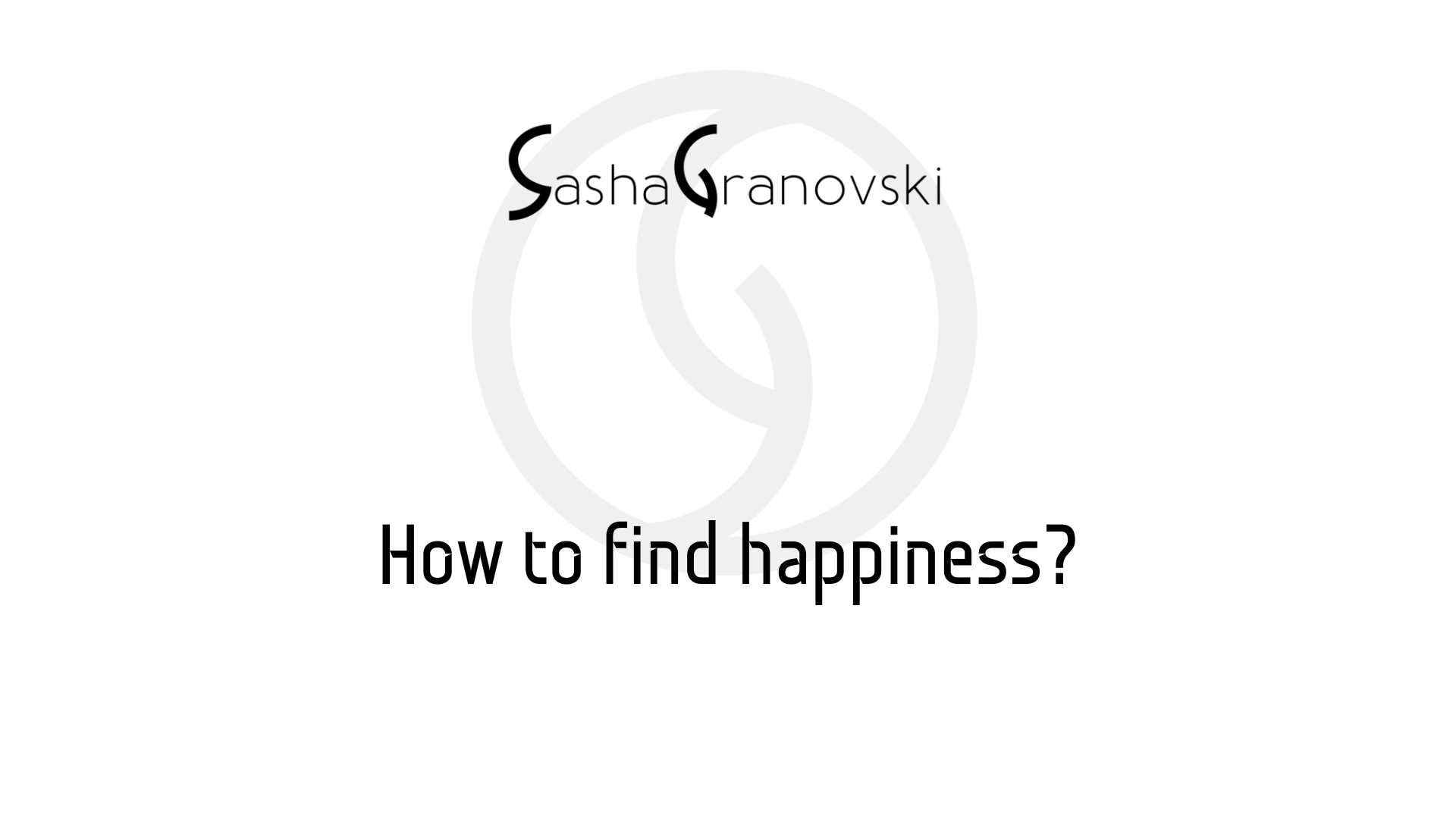 How to find happiness in life?